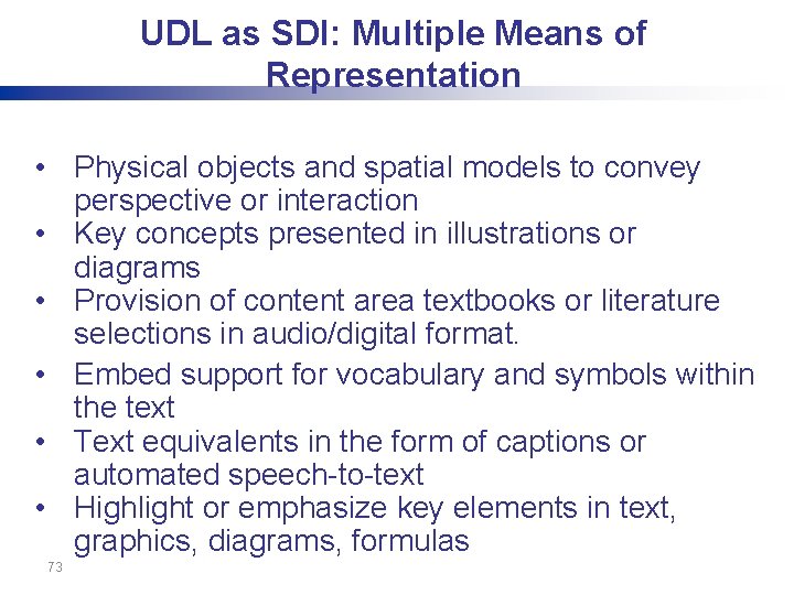 UDL as SDI: Multiple Means of Representation • Physical objects and spatial models to