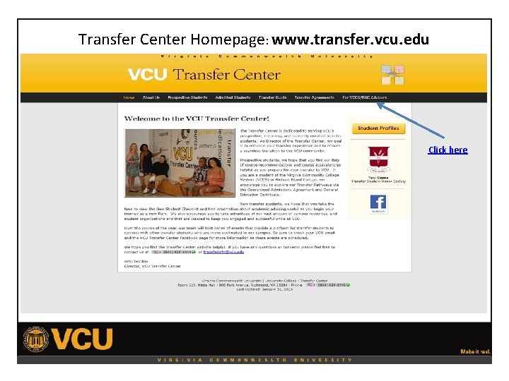 Transfer Center Homepage: www. transfer. vcu. edu Click here 
