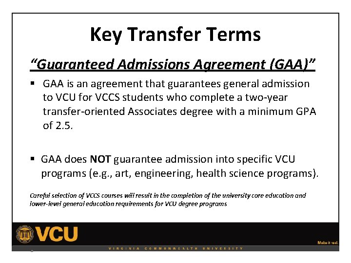Key Transfer Terms “Guaranteed Admissions Agreement (GAA)” § GAA is an agreement that guarantees
