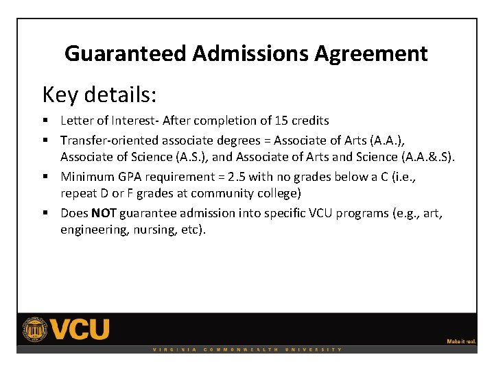 Guaranteed Admissions Agreement Key details: § Letter of Interest- After completion of 15 credits