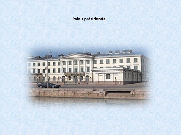 Palais présidentiel 