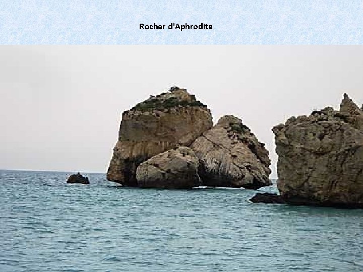 Rocher d'Aphrodite 