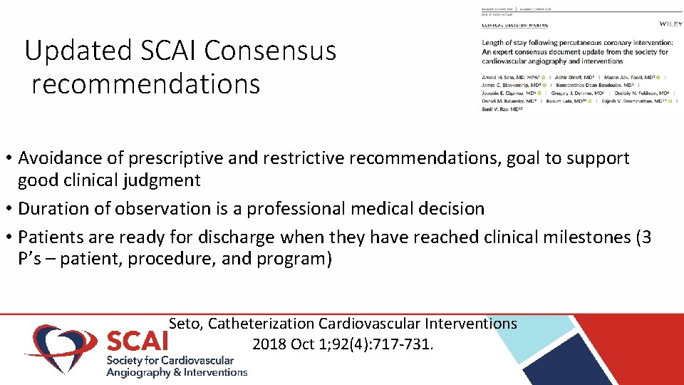 Updated SCAI Consensus recommendations • Avoidance of prescriptive and restrictive recommendations, goal to support