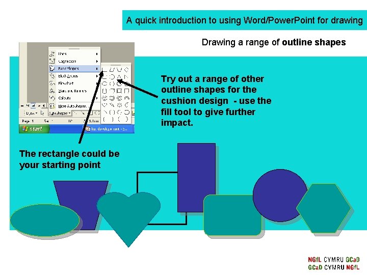 A quick introduction to using Word/Power. Point for drawing Drawing a range of outline