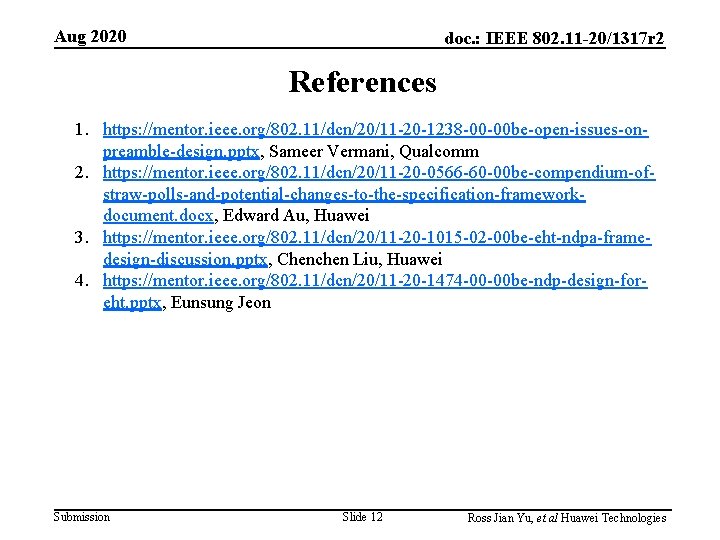 Aug 2020 doc. : IEEE 802. 11 -20/1317 r 2 References 1. https: //mentor.