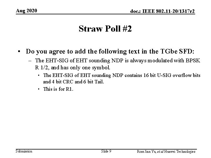 Aug 2020 doc. : IEEE 802. 11 -20/1317 r 2 Straw Poll #2 •