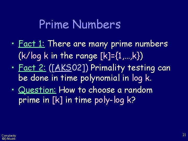 Prime Numbers • Fact 1: There are many prime numbers (k/log k in the