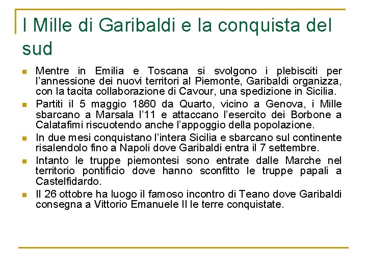 I Mille di Garibaldi e la conquista del sud n n n Mentre in