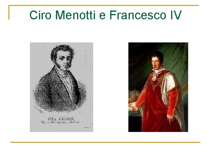 Ciro Menotti e Francesco IV 
