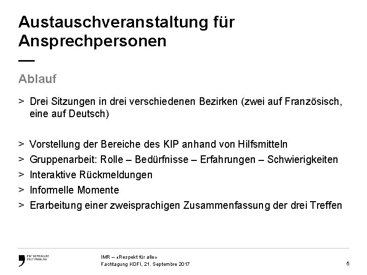 Austauschveranstaltung für Ansprechpersonen — Ablauf > Drei Sitzungen in drei verschiedenen Bezirken (zwei auf