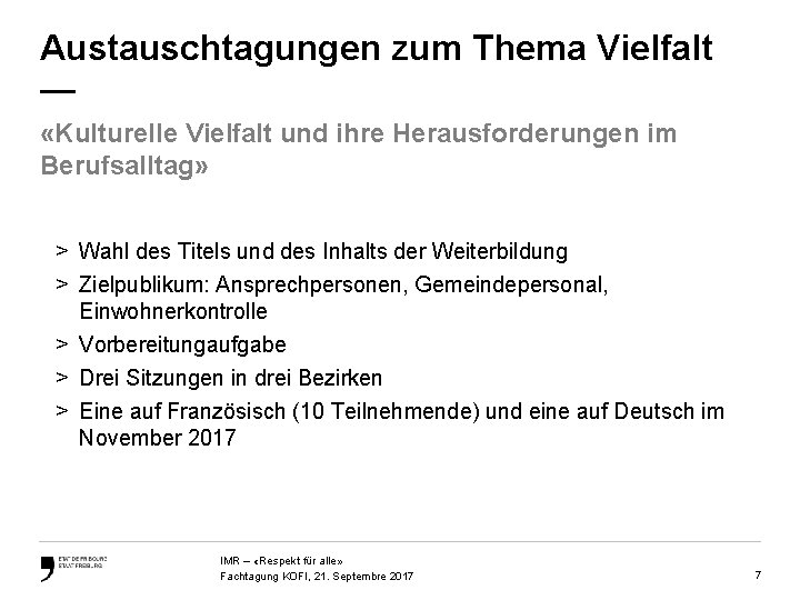 Austauschtagungen zum Thema Vielfalt — «Kulturelle Vielfalt und ihre Herausforderungen im Berufsalltag» > Wahl