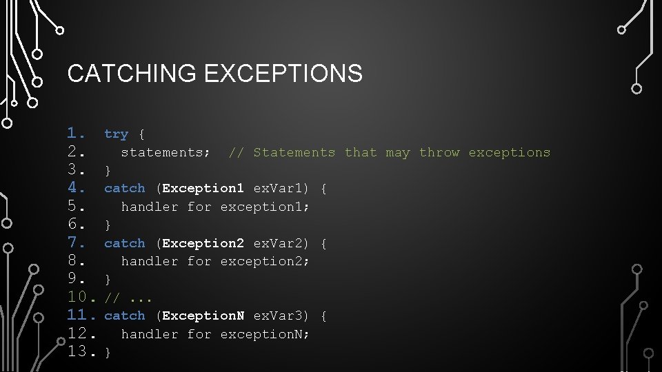 CATCHING EXCEPTIONS 1. 2. 3. 4. 5. 6. 7. 8. 9. 10. 11. 12.