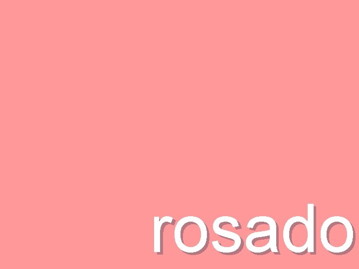 rosado 