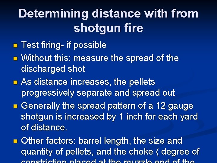 Determining distance with from shotgun fire n n n Test firing- if possible Without