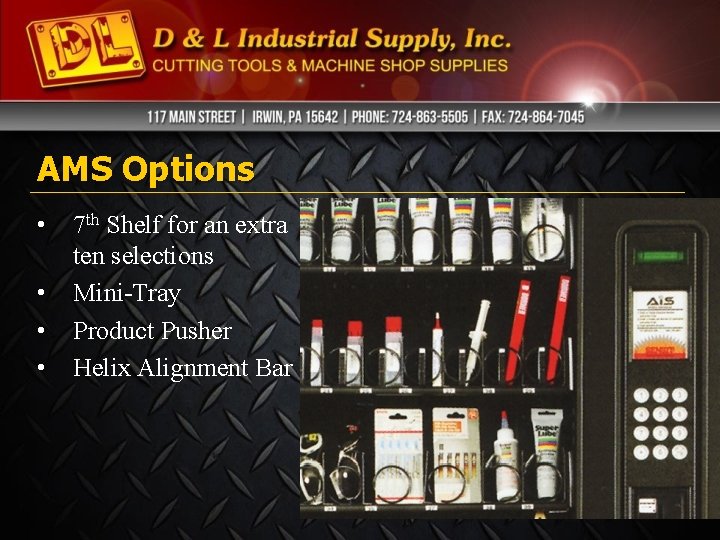 AMS Options • • 7 th Shelf for an extra ten selections Mini-Tray Product AMS Options • • 7 th Shelf for an extra ten selections Mini-Tray Product