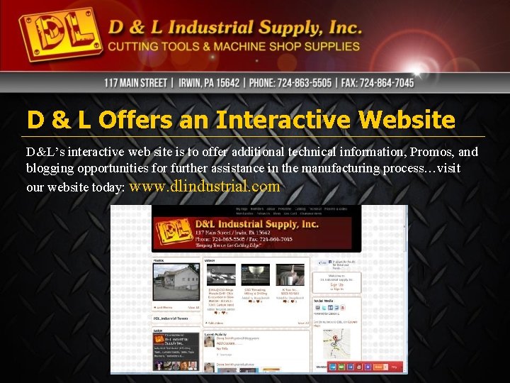 D & L Offers an Interactive Website D&L’s interactive web site is to offer D & L Offers an Interactive Website D&L’s interactive web site is to offer