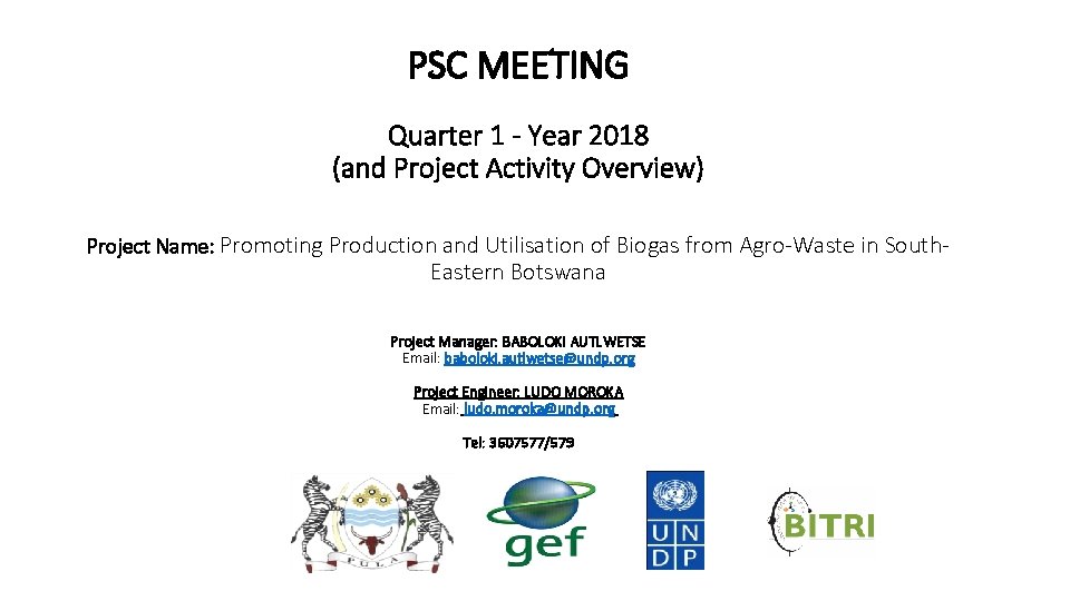 PSC MEETING Quarter 1 - Year 2018 (and Project Activity Overview) Project Name: Promoting