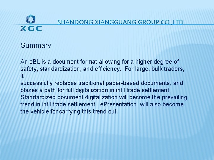 SHANDONG XIANGGUANG GROUP CO. , LTD Summary An e. BL is a document SHANDONG XIANGGUANG GROUP CO. , LTD Summary An e. BL is a document