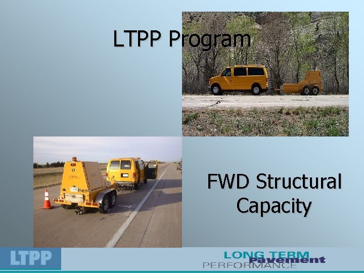 LTPP Program FWD Structural Capacity 