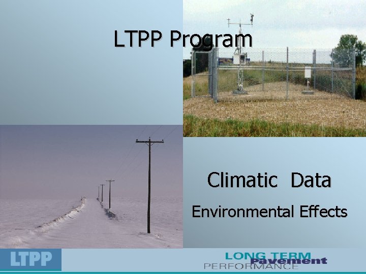 LTPP Program Climatic Data Environmental Effects 