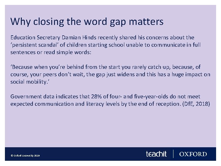 Why closing the word gap matters Education Secretary Damian Hinds recently shared his concerns