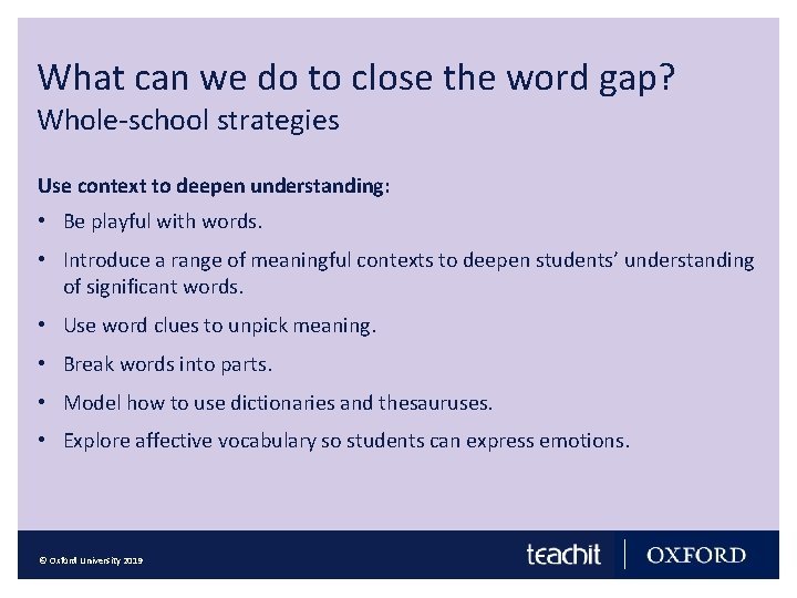 What can we do to close the word gap? Whole-school strategies Use context to