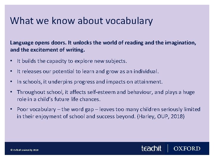 What we know about vocabulary Language opens doors. It unlocks the world of reading
