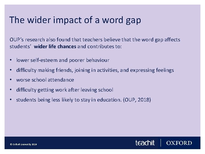 The wider impact of a word gap OUP’s research also found that teachers believe