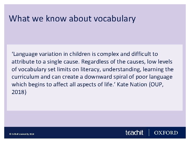 What we know about vocabulary ‘Language variation in children is complex and difficult to