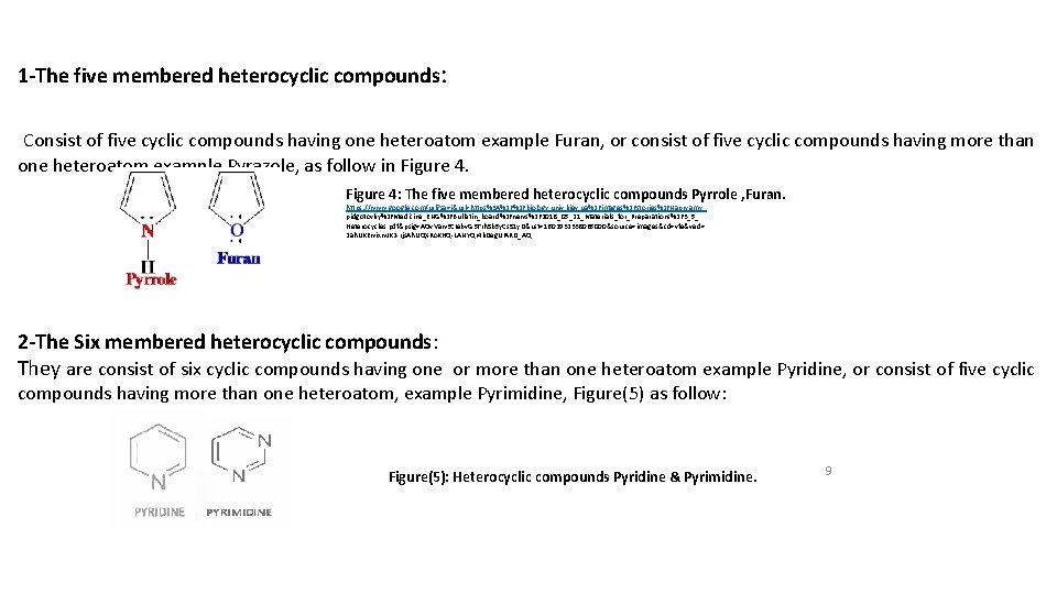 1 -The five membered heterocyclic compounds: Consist of five cyclic compounds having one heteroatom