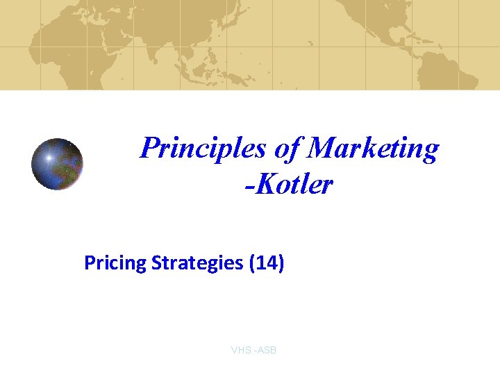 Principles of Marketing -Kotler Pricing Strategies (14) VHS -ASB 