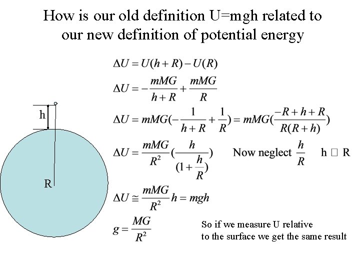 How is our old definition U=mgh related to our new definition of potential energy How is our old definition U=mgh related to our new definition of potential energy