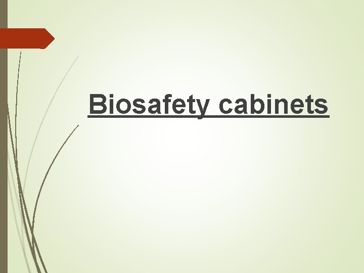 Biosafety cabinets 