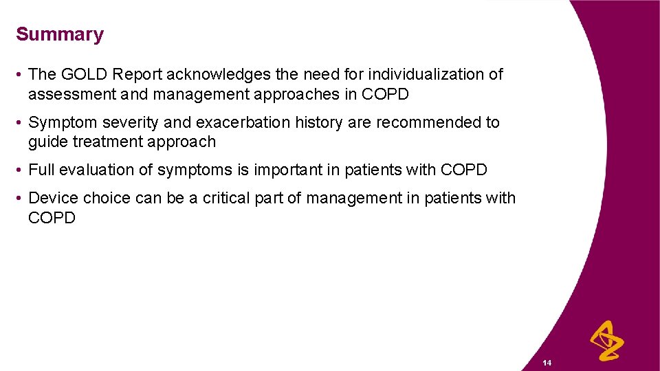 Summary • The GOLD Report acknowledges the need for individualization of assessment and management