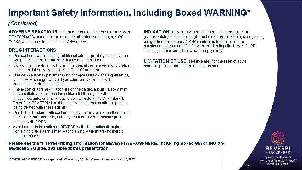 Important Safety Information, Including Boxed WARNING* (Continued) ADVERSE REACTIONS: The most common adverse reactions