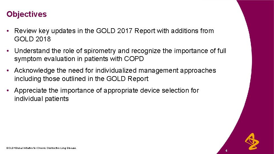 Objectives • Review key updates in the GOLD 2017 Report with additions from GOLD