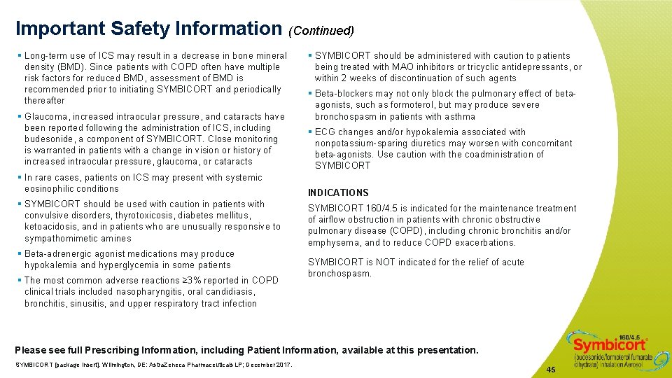 Important Safety Information (Continued) § Long-term use of ICS may result in a decrease