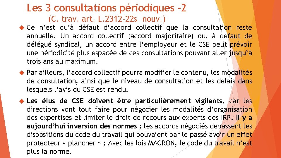 Les 3 consultations périodiques -2 (C. trav. art. L. 2312 -22 s nouv. )