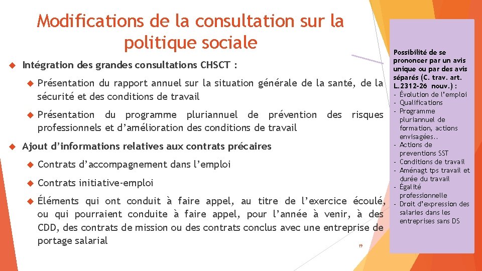Modifications de la consultation sur la politique sociale Intégration des grandes consultations CHSCT :