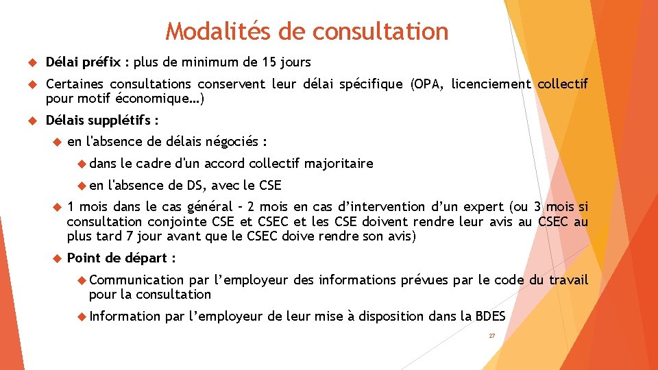 Modalités de consultation Délai préfix : plus de minimum de 15 jours Certaines consultations