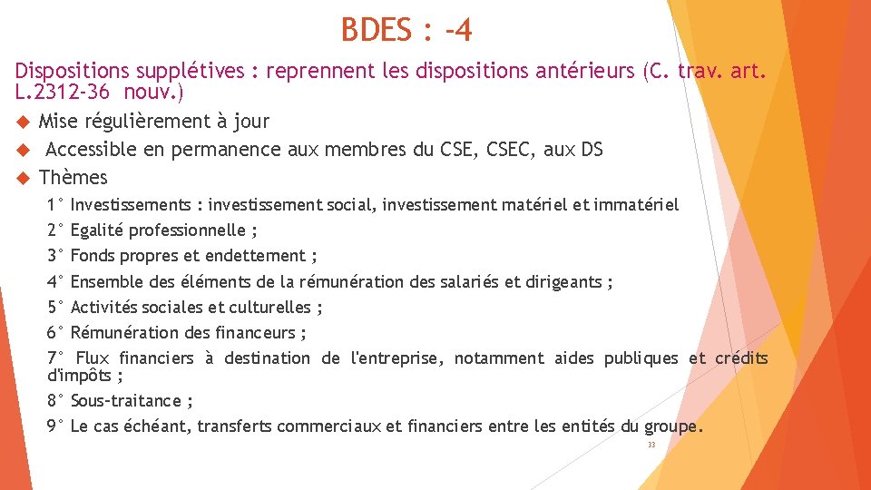 BDES : -4 Dispositions supplétives : reprennent les dispositions antérieurs (C. trav. art. L.
