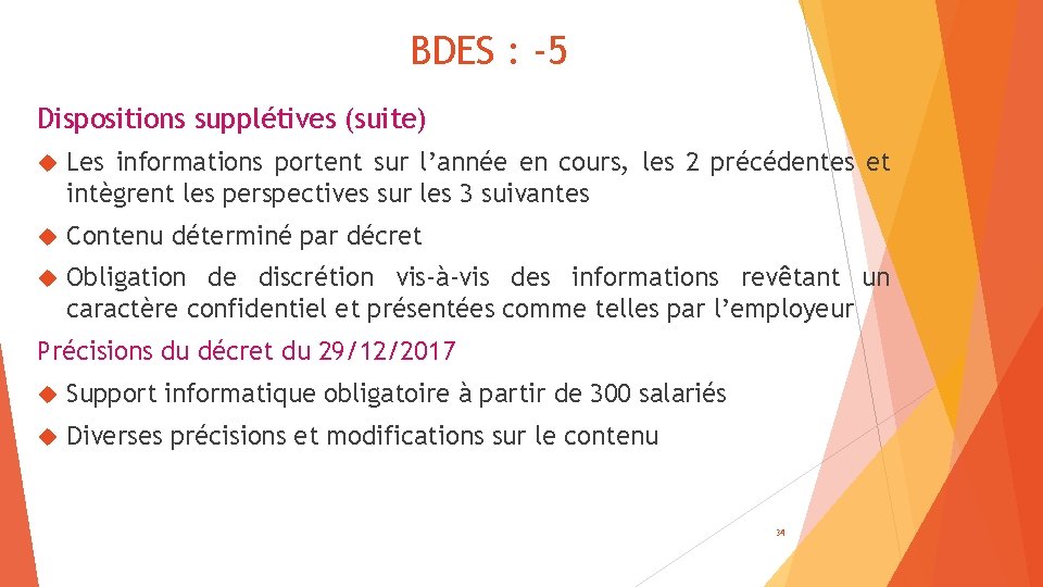 BDES : -5 Dispositions supplétives (suite) Les informations portent sur l’année en cours, les