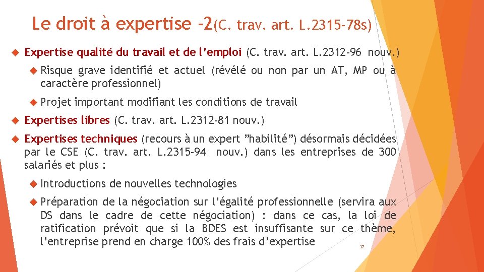 Le droit à expertise -2(C. trav. art. L. 2315 -78 s) Expertise qualité du