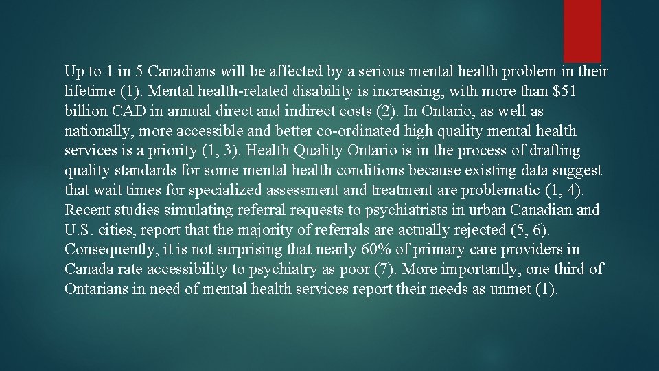 Up to 1 in 5 Canadians will be affected by a serious mental health