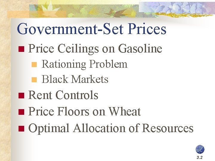 Government-Set Prices n Price Ceilings on Gasoline n n Rationing Problem Black Markets Rent