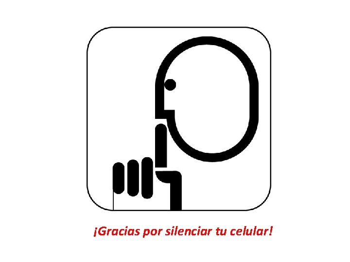 ¡Gracias por silenciar tu celular! 