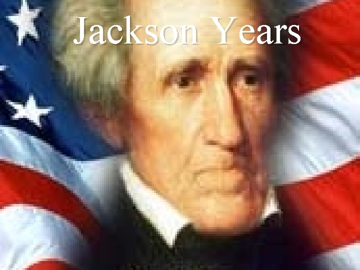 Jackson Years 