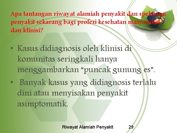 Apa tantangan riwayat alamiah penyakit dan spektrum penyakit sekarang bagi profesi kesehatan masyarakat dan