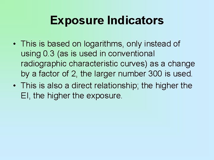 Exposure Indicators • This is based on logarithms, only instead of using 0. 3