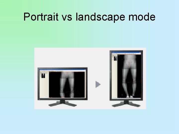 Portrait vs landscape mode 